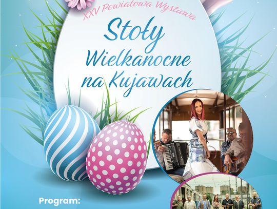 Stoły Wielkanocne na Kujawach w ten weekend. Na scenie Brathanki