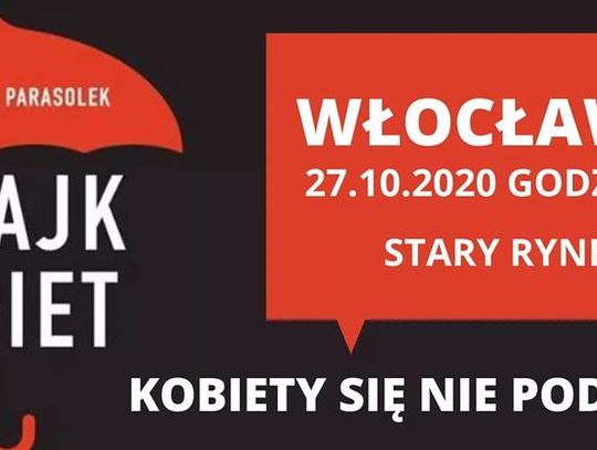 Dziś we Włocławku protest kobiet. Marsz ruszy o 17.00 ze Starego Rynku
