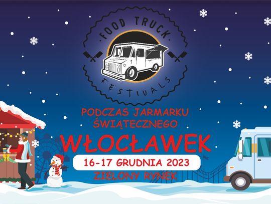 Food Trucki pojawią się na Jarmarku Bożonarodzeniowym we Włocławku