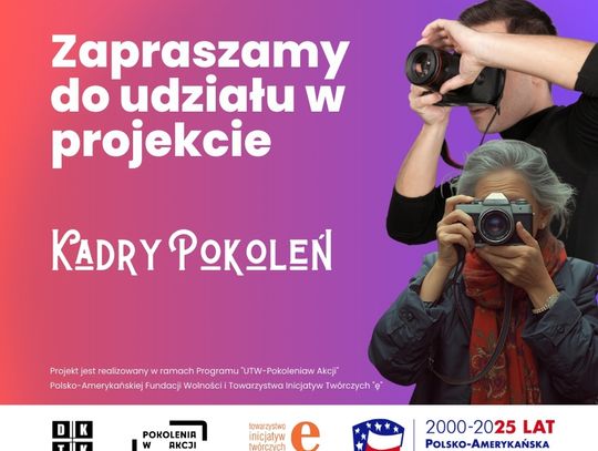 "Kadry pokoleń" projekt fotograficzny bez ograniczeń wiekowych. Organizatorzy zapraszają już dziś