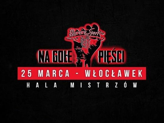 Krwawy Sport zagości we Włocławku. Gala odbędzie się 25 marca w Hali Mistrzów