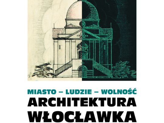 Muzeum zaprasza na wystawę: Architektura Włocławka w dwudziestoleciu międzywojennym