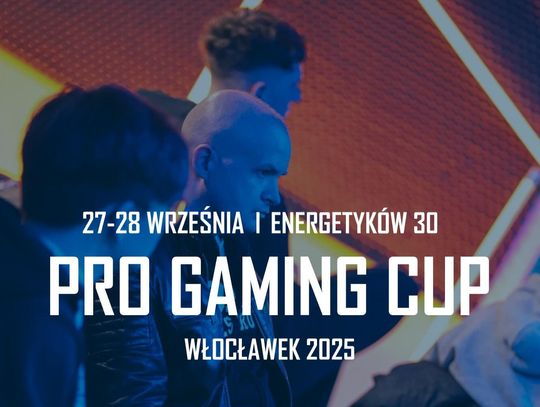 Pro Gaming Cup Włocławek 2025 – czwarta edycja już we wrześniu