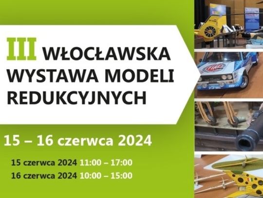 III Włocławska Wystawa Modeli Redukcyjnych już wkrótce