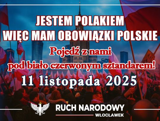 Ruch Narodowy zaprasza włocławian na Marsz Niepodległości. Wyjazd autokarowy
