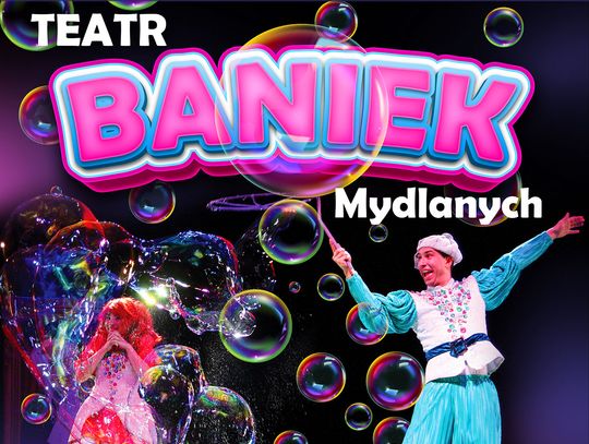 Teatr Baniek Mydlanych wraca do Włocławka