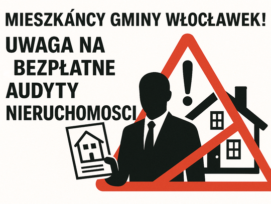Uwaga na „bezpłatne audyty nieruchomości”! Gmina Włocławek ostrzega mieszkańców