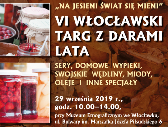 W niedzielę VI Włocławski targ z darami lata pt. „Na jesieni świat się mieni”