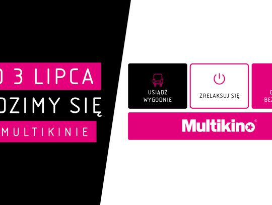 Włocławskie Multikino czynne od 3 lipca