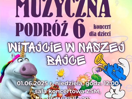 Zespół Szkół Muzycznych zaprasza na „Muzyczną podróż 6 – Witajcie w naszej bajce”