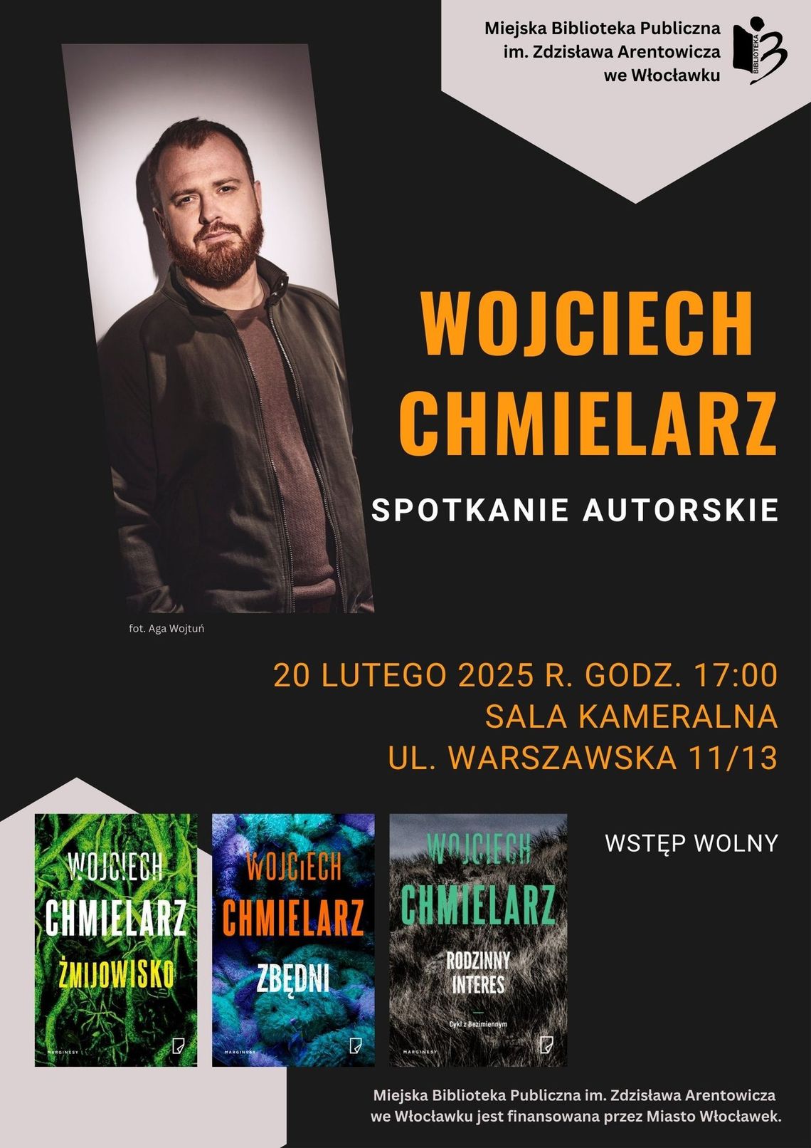 Autor "Żmijowiska", Wojciech Chmielarz we Włocławku jutro we Włocławku