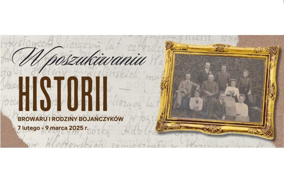 Browar B. szuka opowieści, fotografii, pamiątek i śladów historii browaru rodziny Bojańczyków