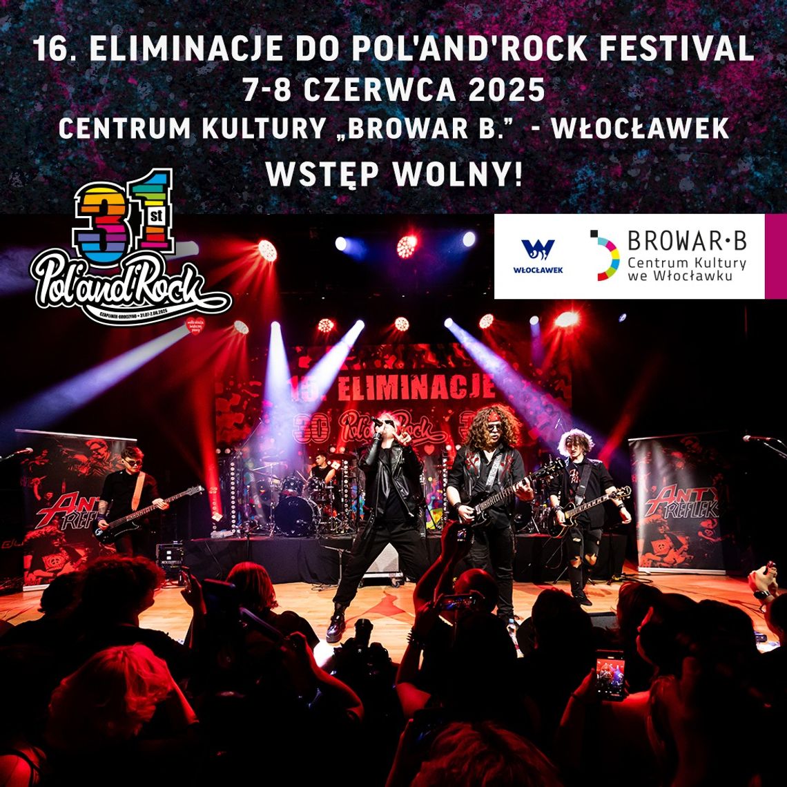 Eliminacje do Pol’and’Rock Festival odbędą się we Włocławku. Wstęp bezpłatny
