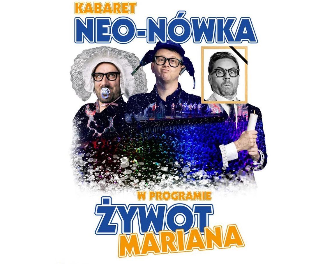 KABARET NEO-NÓWKA z programem „Żywot Mariana” we Włocławku już 14 kwietnia