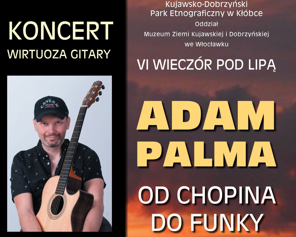 Koncert polskiego wirtuoza gitary Adama Palmy w Kłóbce 10 sierpnia