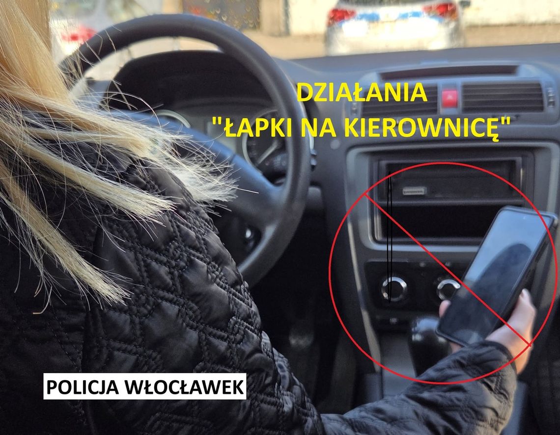 „Łapki na kierownicę" – policja rusza z akcją. 12 punktów i 500 zł mandatu za trzymanie telefonu podczas jazdy