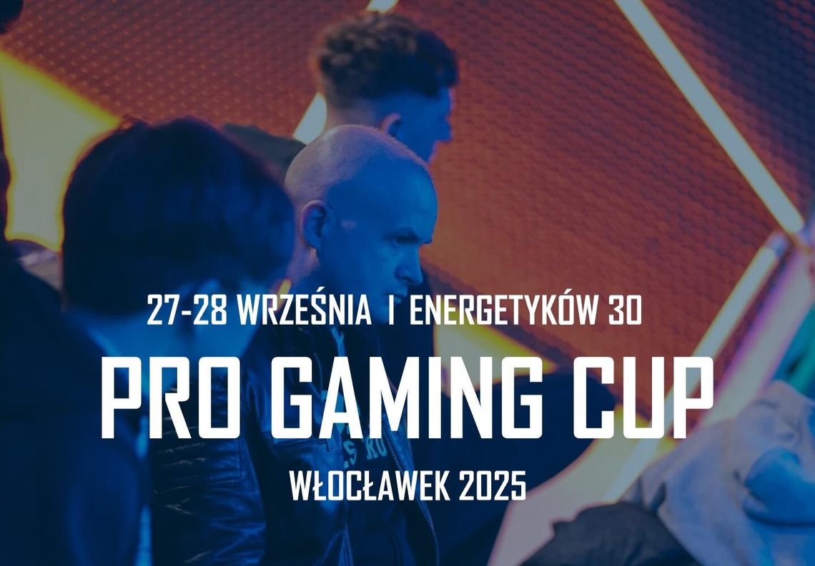Pro Gaming Cup Włocławek 2025 – czwarta edycja już we wrześniu