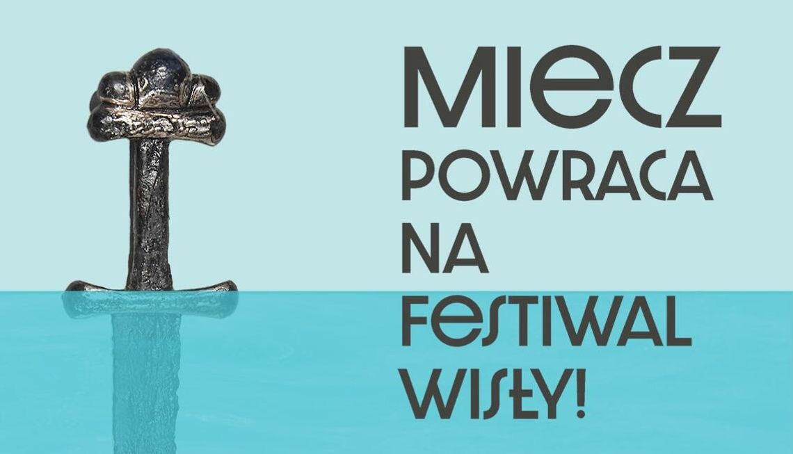 Specjalny dodatkowy pokaz miecza w muzeum z okazji Festiwalu Wisły