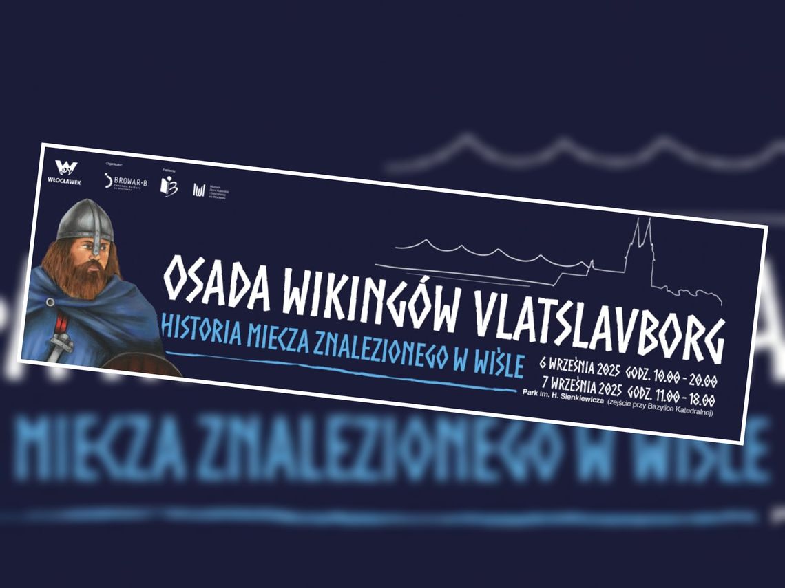 Włocławek na jeden weekend w klimacie epoki wikingów