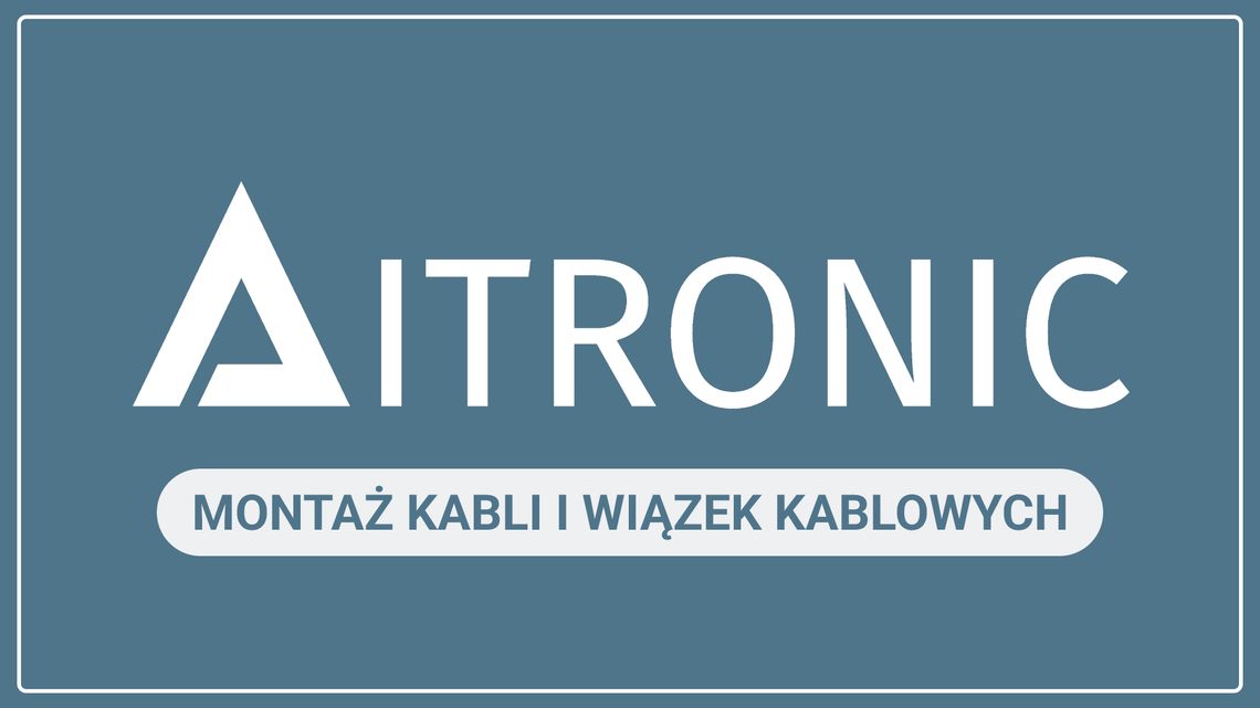 Aitronic - Montaż kabli i wiązek kablowych Aitronic - Montaż kabli i wiązek kablowych